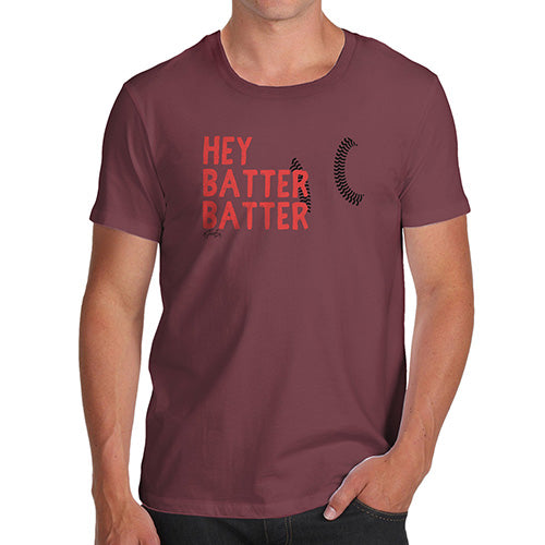 Mens Funny Sarcasm T Shirt Hey Batter Batter Men's T-Shirt Medium Burgundy