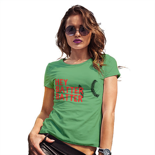 Funny T Shirts For Mum Hey Batter Batter Women's T-Shirt Large Green