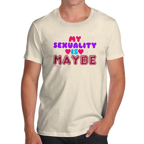 Mens T-Shirt Funny Geek Nerd Hilarious Joke My Sexuality Is Maybe Men's T-Shirt X-Large Natural