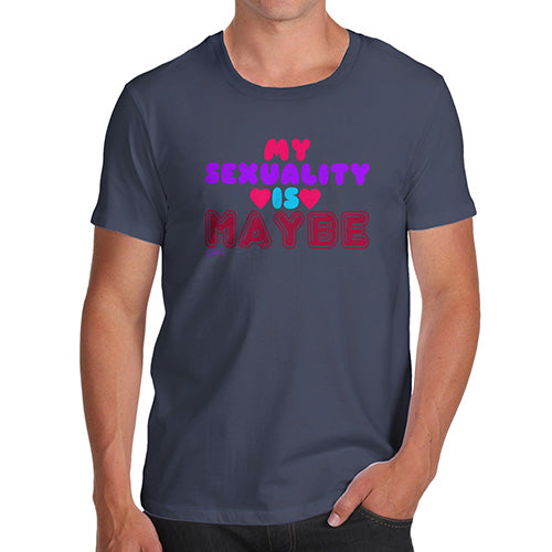 Funny T-Shirts For Men My Sexuality Is Maybe Men's T-Shirt Medium Navy