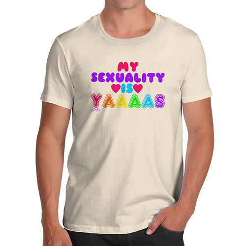 Mens T-Shirt Funny Geek Nerd Hilarious Joke My Sexuality Is Yaaaas Men's T-Shirt X-Large Natural