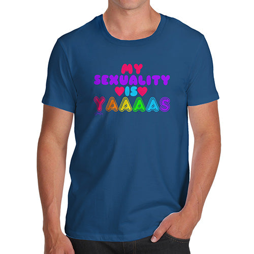 Mens Funny Sarcasm T Shirt My Sexuality Is Yaaaas Men's T-Shirt Small Royal Blue