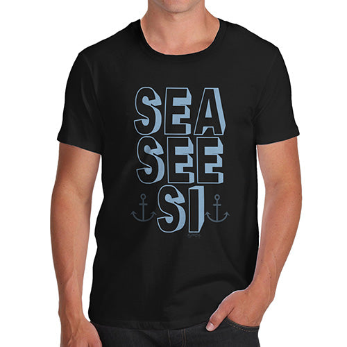 Funny Tee Shirts For Men Sea, See, Si Men's T-Shirt Medium Black