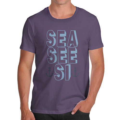 Mens Humor Novelty Graphic Sarcasm Funny T Shirt Sea, See, Si Men's T-Shirt Small Plum