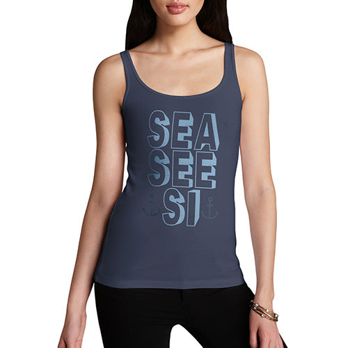 Funny Tank Top For Women Sarcasm Sea, See, Si Women's Tank Top Small Navy