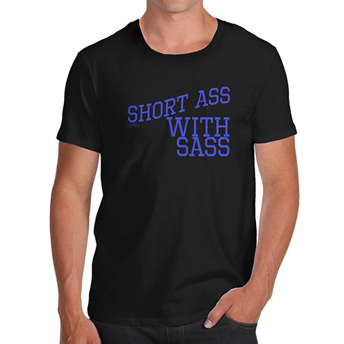 Funny T Shirts For Dad Short Ass With Sass Men's T-Shirt Large Black