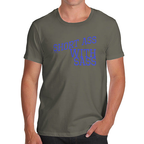 Funny T Shirts For Dad Short Ass With Sass Men's T-Shirt Large Khaki