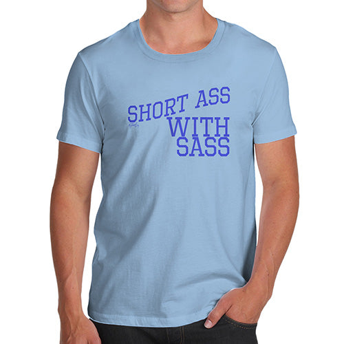 Mens T-Shirt Funny Geek Nerd Hilarious Joke Short Ass With Sass Men's T-Shirt Medium Sky Blue
