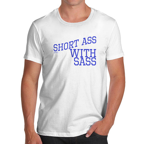 Mens Humor Novelty Graphic Sarcasm Funny T Shirt Short Ass With Sass Men's T-Shirt X-Large White