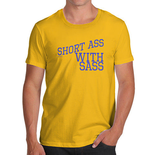 Novelty Tshirts Men Funny Short Ass With Sass Men's T-Shirt Large Yellow