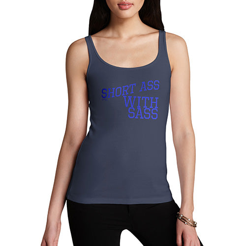 Funny Tank Tops For Women Short Ass With Sass Women's Tank Top Large Navy