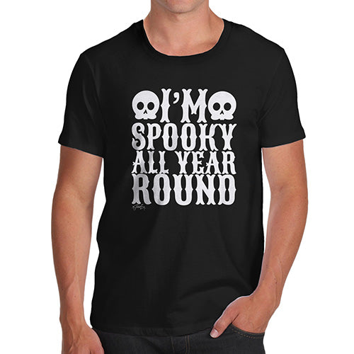 Mens Humor Novelty Graphic Sarcasm Funny T Shirt Spooky All Year Round Men's T-Shirt Medium Black
