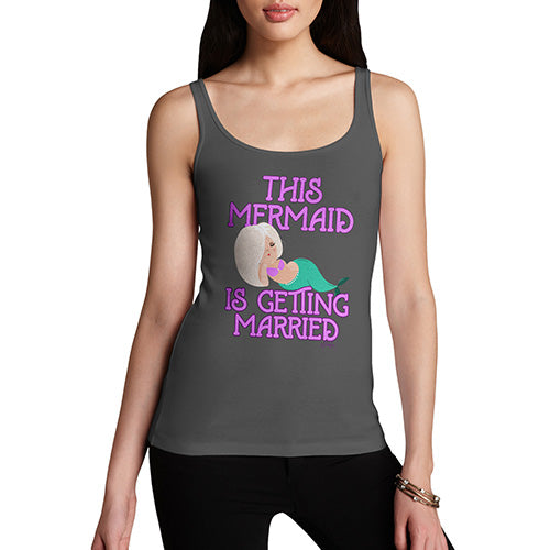 Womens Novelty Tank Top This Mermaid Is Getting Married Women's Tank Top Large Dark Grey