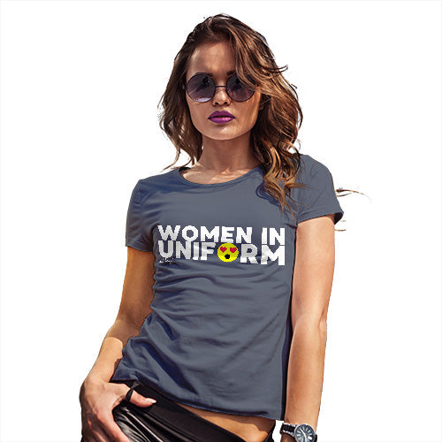 Womens T-Shirt Funny Geek Nerd Hilarious Joke Women In Uniform Women's T-Shirt Medium Navy