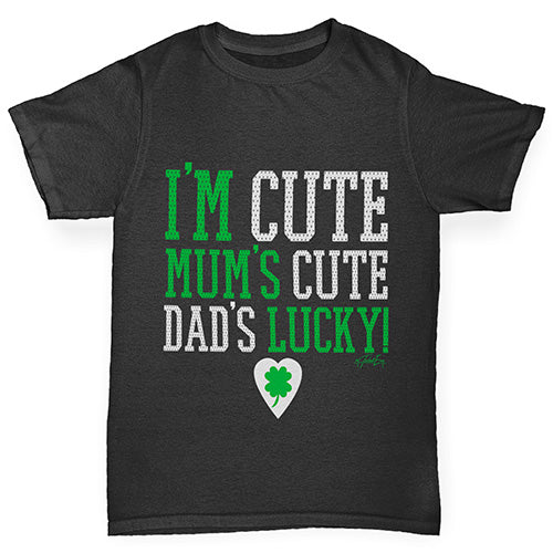 I'm Cute Mum's Cute Dads Lucky Girl's T-Shirt