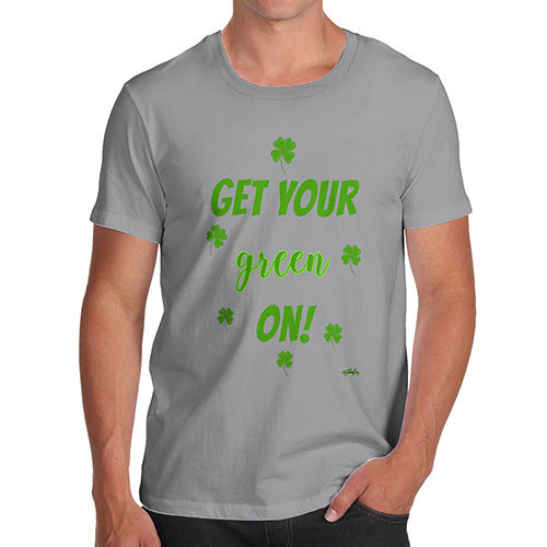 Funny Mens Tshirts Get Your Green On  Men's T-Shirt X-Large Light Grey