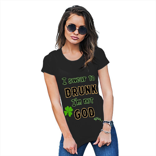 Novelty Gifts For Women I Swear To Drunk I'm Not God  Women's T-Shirt X-Large Black