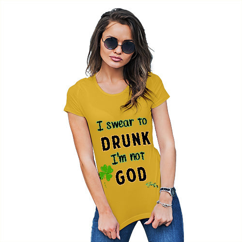 Novelty Gifts For Women I Swear To Drunk I'm Not God  Women's T-Shirt Small Yellow
