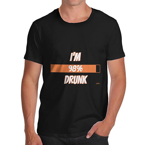 Novelty T Shirts For Dad I'm 98% Drunk Men's T-Shirt Medium Black
