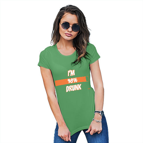 Funny T-Shirts For Women Sarcasm I'm 98% Drunk Women's T-Shirt X-Large Green