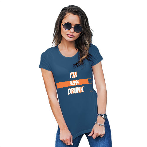 Funny T Shirts For Mum I'm 98% Drunk Women's T-Shirt Medium Royal Blue