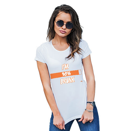 Funny T-Shirts For Women I'm 98% Drunk Women's T-Shirt Medium White