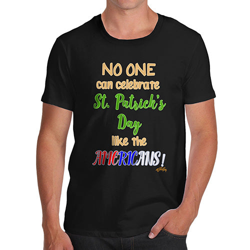 Funny T-Shirts For Men Sarcasm American St Patrick's Day Men's T-Shirt Large Black
