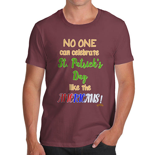 Mens Humor Novelty Graphic Sarcasm Funny T Shirt American St Patrick's Day Men's T-Shirt Medium Burgundy