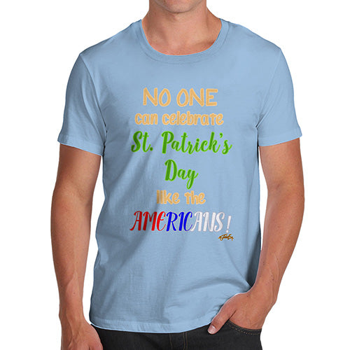Funny Tee For Men American St Patrick's Day Men's T-Shirt Large Sky Blue