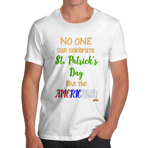 Funny Tshirts For Men American St Patrick's Day Men's T-Shirt X-Large White