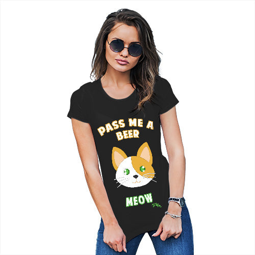 Funny T Shirts For Women Pass Me A Beer Meow Women's T-Shirt X-Large Black