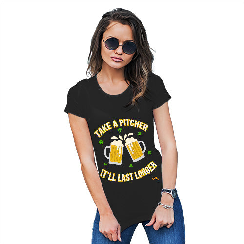 Funny T Shirts For Mum Take A Pitcher It'll Last Longer Women's T-Shirt Large Black