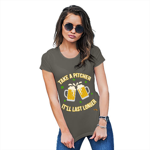 Womens Novelty T Shirt Christmas Take A Pitcher It'll Last Longer Women's T-Shirt Small Khaki