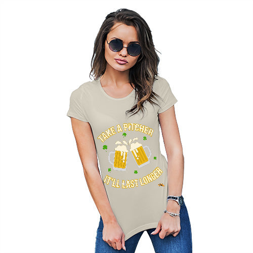 Funny Tee Shirts For Women Take A Pitcher It'll Last Longer Women's T-Shirt Medium Natural