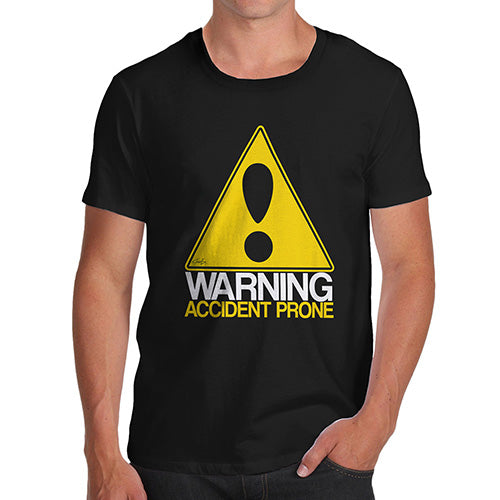 Funny T-Shirts For Guys Warning Accident Prone Men's T-Shirt Large Black