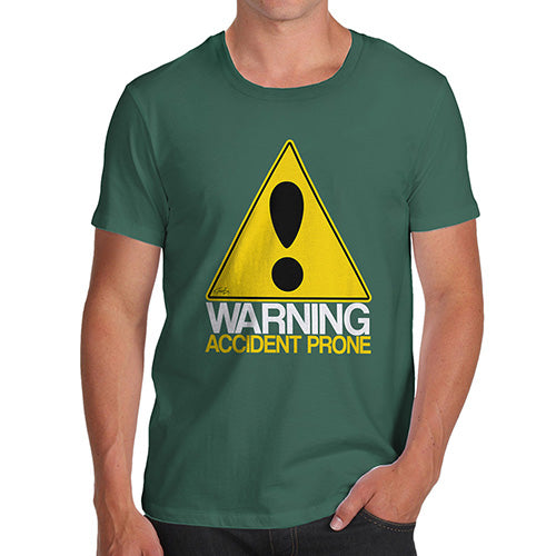 Funny T Shirts Warning Accident Prone Men's T-Shirt X-Large Bottle Green
