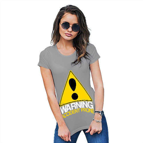 Novelty T Shirt Warning Accident Prone Women's T-Shirt Small Light Grey