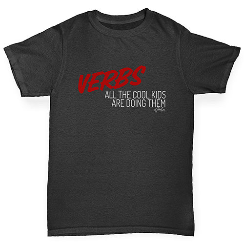 Novelty Tees For Boys Verbs Cool Kids Are Doing Them Boy's T-Shirt Age 5-6 Black