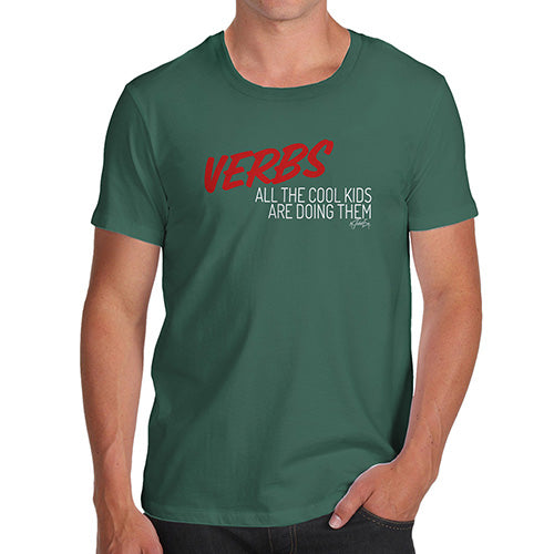 Funny Tee Shirts For Men Verbs Cool Kids Are Doing Them Men's T-Shirt Medium Bottle Green