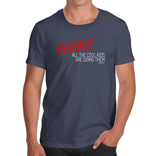 Funny T Shirts For Dad Verbs Cool Kids Are Doing Them Men's T-Shirt Small Navy