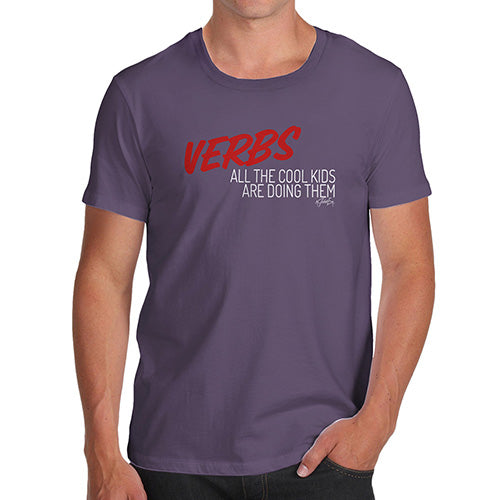 Novelty Gifts For Men Verbs Cool Kids Are Doing Them Men's T-Shirt X-Large Plum