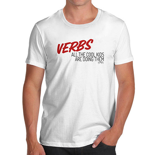 Funny Shirts For Men Verbs Cool Kids Are Doing Them Men's T-Shirt Large White