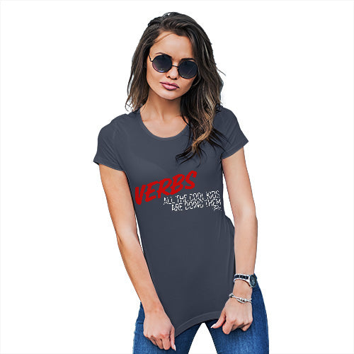 Funny T Shirts For Mom Verbs Cool Kids Are Doing Them Women's T-Shirt Small Navy