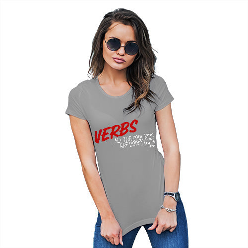 Funny T Shirts Verbs Cool Kids Are Doing Them Women's T-Shirt Large Light Grey