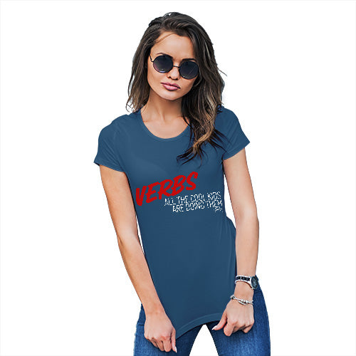 Novelty T Shirt Verbs Cool Kids Are Doing Them Women's T-Shirt X-Large Royal Blue