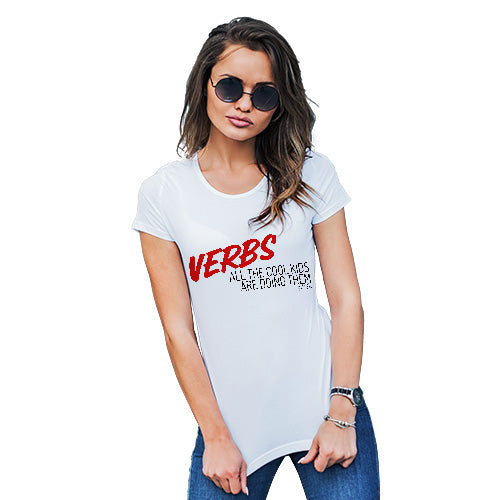 Funny Shirts For Women Verbs Cool Kids Are Doing Them Women's T-Shirt Large White