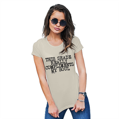 Novelty T Shirt Christmas Shade Compliments My Soul Women's T-Shirt X-Large Natural