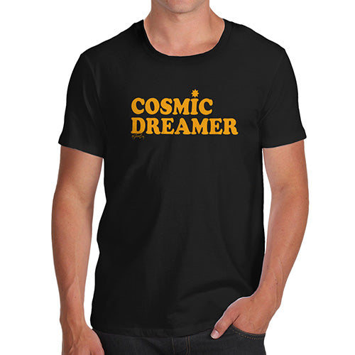 Funny T-Shirts For Men Sarcasm Cosmic Dreamer Men's T-Shirt Large Black