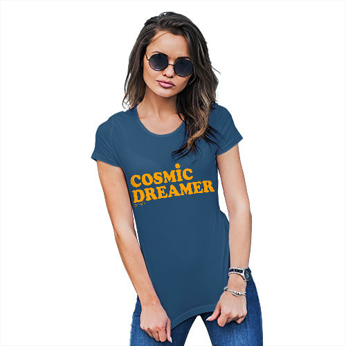 Funny Sarcasm T Shirt Cosmic Dreamer Women's T-Shirt Large Royal Blue