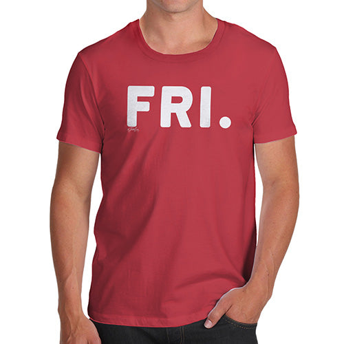Novelty Gifts For Men FRI Friday Men's T-Shirt Medium Red